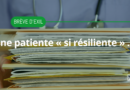 Brève d’Exil : une patiente « si résiliente »