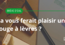 Brève d’Exil : Ça vous ferait plaisir un rouge à lèvres ?