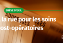 Brève d’Exil : A la rue pour les soins post-opératoires