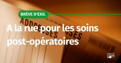 Brève d’Exil : A la rue pour les soins post-opératoires